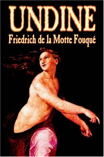 Cover for Friedrich Heinrich Karl La Motte-fouque · Undine (Paperback Book) (2002)