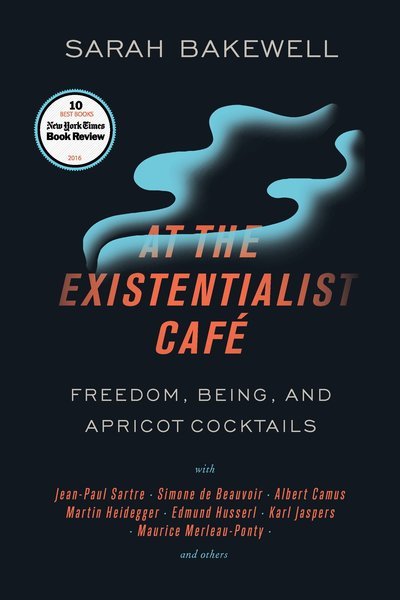 Cover for Sarah Bakewell · At the Existentialist Café (Paperback Bog) (2017)
