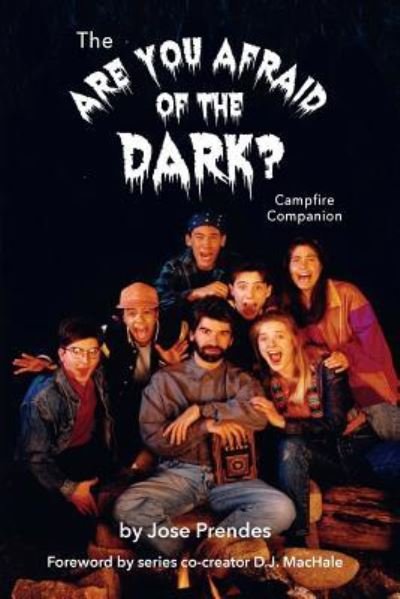 Cover for Jose Prendes · The Are You Afraid of the Dark Campfire Companion (Paperback Book) (2018)