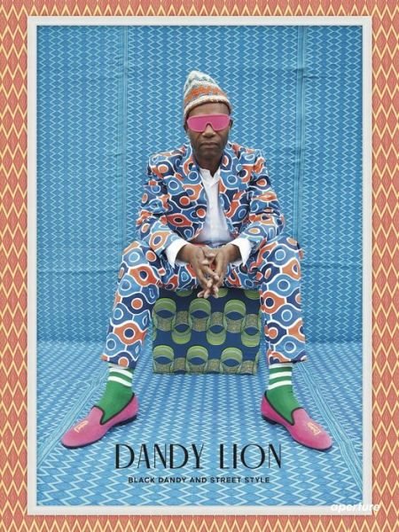 Cover for Shantrelle P. Lewis · Dandy Lion: The Black Dandy and Street Style (Hardcover Book) (2017)