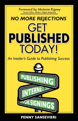 Cover for Penny Sansevieri · Get Published Today!: an Insider's Guide to Publishing Success (Paperback Book) (2006)