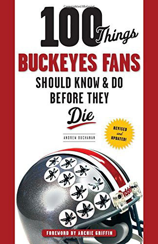 Cover for Andrew Buchanan · 100 Things Buckeyes Fans Should Know &amp; Do Before They Die - 100 Things...Fans Should Know (Paperback Book) [Revised and Updated! edition] (2014)