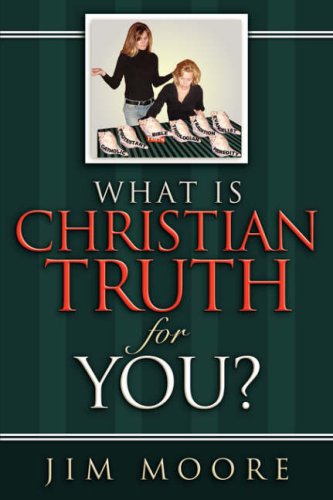 Cover for Jim Moore · What is Christian Truth for You? (Paperback Book) (2007)