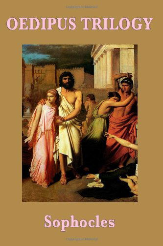 Oedipus Trilogy - Sophocles - Books - SMK Books - 9781604596892 - February 18, 2009