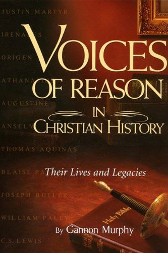 Cover for Gannon Murphy · Voices of Reason in Christian History: Their Lives and Legacies (Paperback Book) (2009)