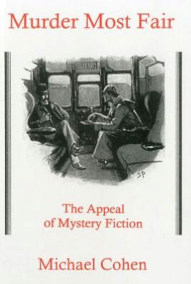 Cover for Michael D. Cohen · Murder Most Fair: The Appeal of Mystery Fiction (Hardcover Book) (2000)