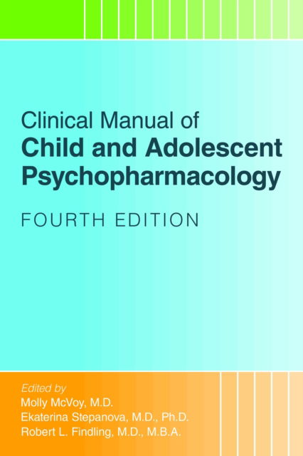 Cover for Clinical Manual of Child and Adolescent Psychopharmacology (Paperback Book) [Fourth edition] (2023)