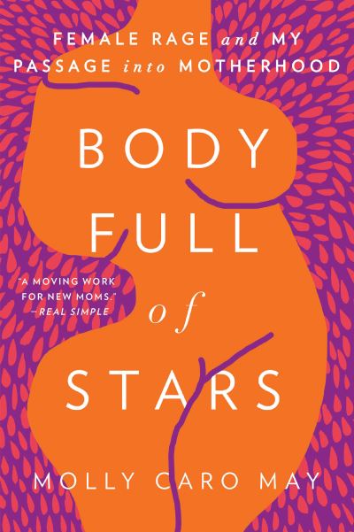 Cover for Molly Caro May · Body full of stars (Book) (2018)