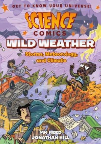 Cover for MK Reed · Science Comics: Wild Weather: Storms, Meteorology, and Climate - Science Comics (Inbunden Bok) (2019)
