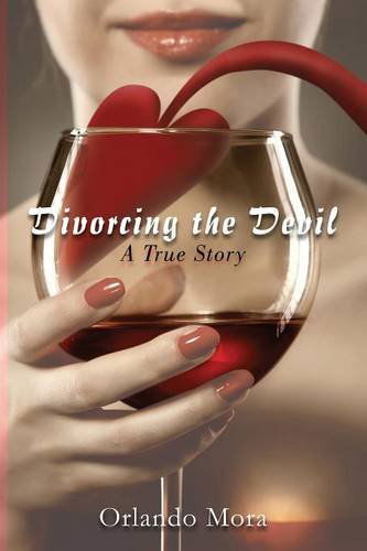 Cover for Orlando Mora · Divorcing the Devil a True Story (Paperback Bog) (2014)