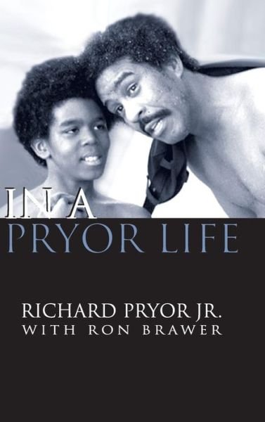 Cover for Pryor, Richard, Jr · In a Pryor Life (hardback) (Hardcover Book) (2019)