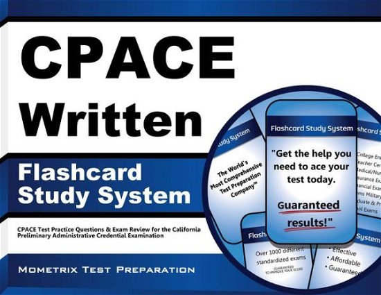 Cover for Cpace Exam Secrets Test Prep Team · Cpace Written Flashcard Study System: Cpace Test Practice Questions &amp; Exam Review for the California Preliminary Administrative Credential Examination (Cards) (Paperback Book) (2023)