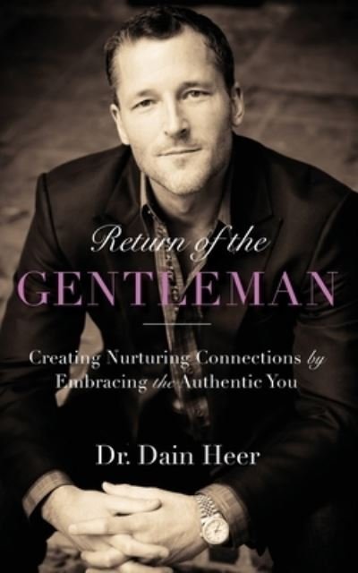 Return of the Gentleman - Dain Heer - Books - Access Consciousness Publishing Company - 9781634931892 - September 1, 2018