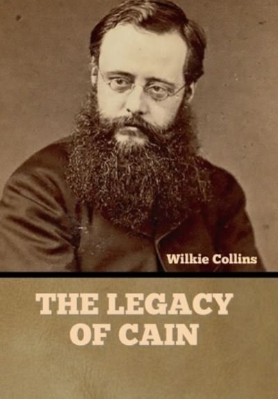 Cover for Wilkie Collins · The Legacy of Cain (Hardcover bog) (2022)