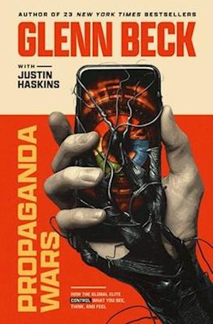 Cover for Glenn Beck · Propaganda Wars: How the Global Elite Control What You See, Think, and Feel (Hardcover Book) (2024)