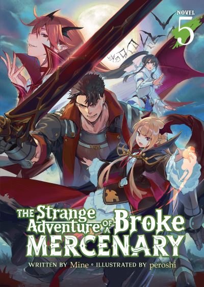 Cover for Mine · The Strange Adventure of a Broke Mercenary (Light Novel) Vol. 5 - The Strange Adventure of a Broke Mercenary (Light Novel) (Paperback Bog) (2022)