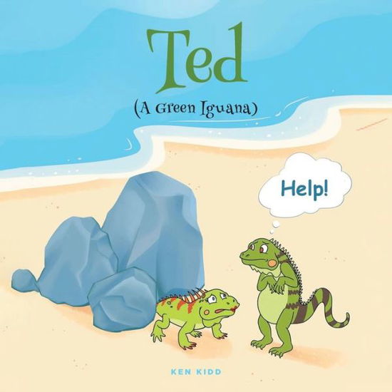 Cover for Ken Kidd · Ted (a Green Iguana) (Book) (2023)