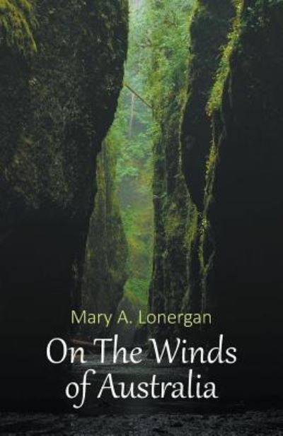 Cover for Mary a Lonergan · On The Winds of Australia (Taschenbuch) (2018)