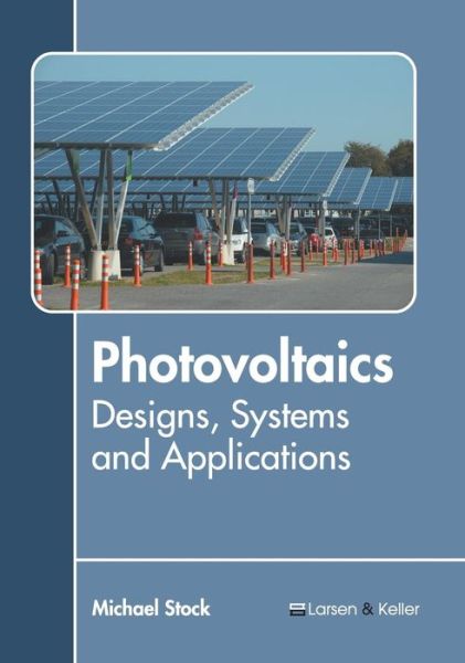 Cover for Michael Stock · Photovoltaics: Designs, Systems and Applications (Hardcover Book) (2019)