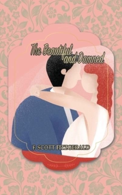 Cover for F. Scott Fitzgerald · The Beautiful and Damned (Paperback Book) (2020)