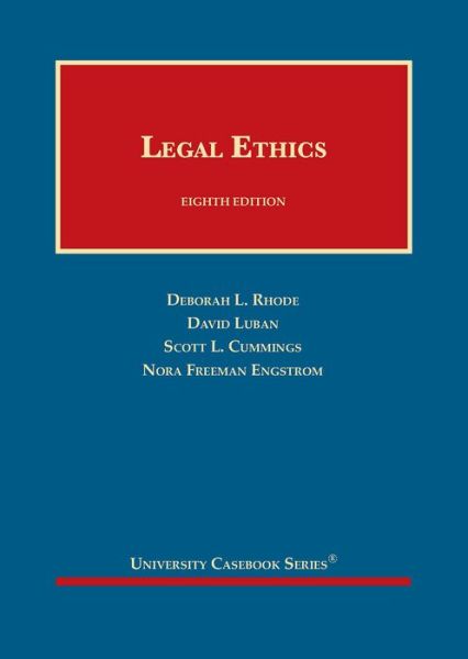 Cover for Deborah L. Rhode · Legal Ethics - University Casebook Series (Hardcover Book) [8 Revised edition] (2020)