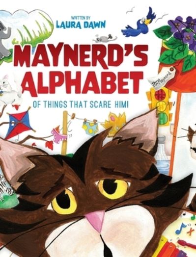 Cover for Laura Dawn · Maynerd's Alphabet of Things that Scare Him! (Hardcover Book) (2021)