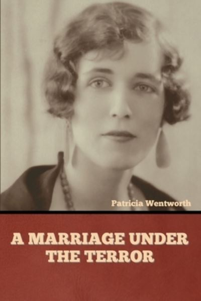 Cover for Patricia Wentworth · A Marriage under the Terror (Paperback Bog) (2021)