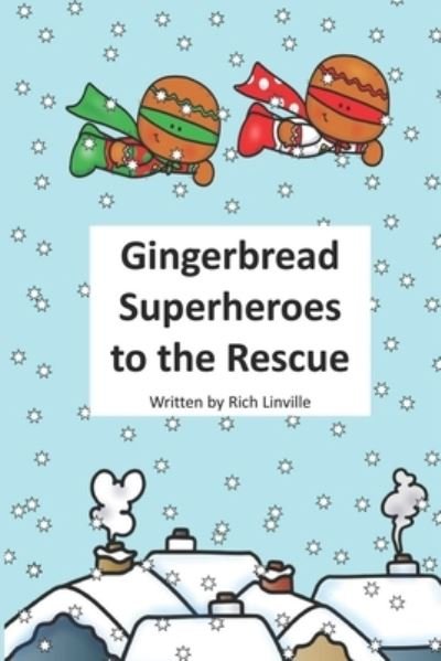 Cover for Rich Linville · Gingerbread Superheroes to the Rescue (Taschenbuch) (2020)