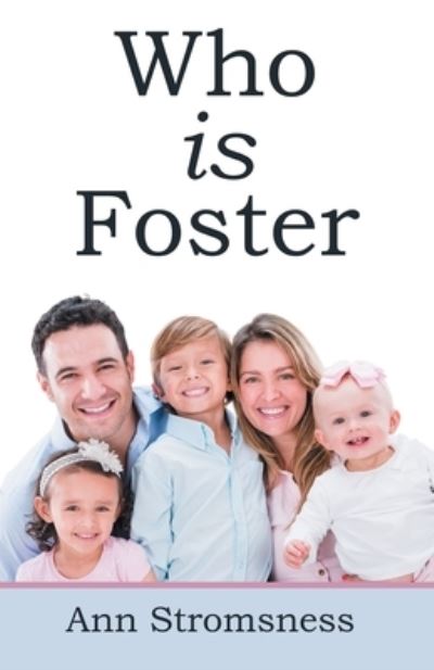 Cover for Ann Stromsness · Who Is Foster (Book) (2022)