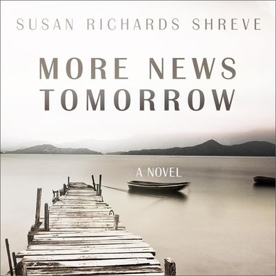 Cover for Susan Richards Shreve · More News Tomorrow (CD) (2019)