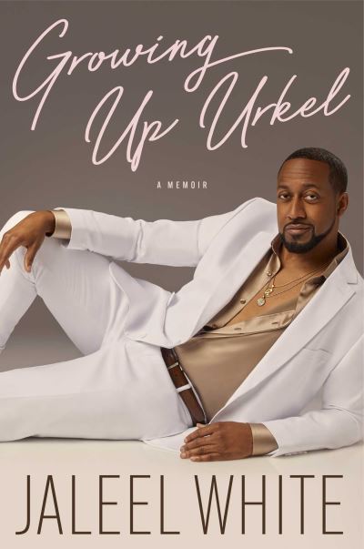 Jaleel White · Growing Up Urkel (Hardcover Book) (2024)