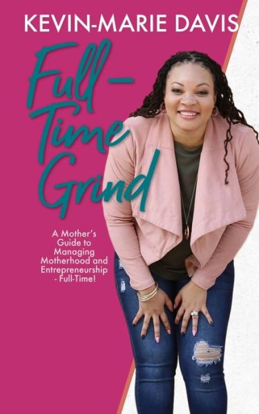 Cover for Kevin-Marie Davis · Full-Time Grind (Paperback Book) (2019)