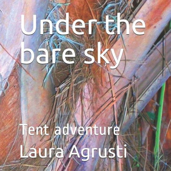 Cover for Laura Agrusti · Under the bare sky (Paperback Book) (2019)