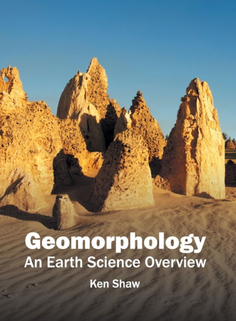 Cover for Ken Shaw · Geomorphology: An Earth Science Overview (Hardcover Book) (2016)