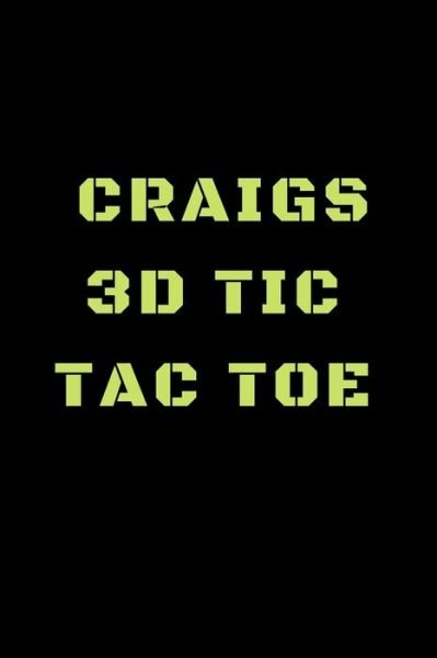 Craigs 3D Tic Tac Toe - Awesome Games - Książki - Independently Published - 9781698854892 - 9 października 2019