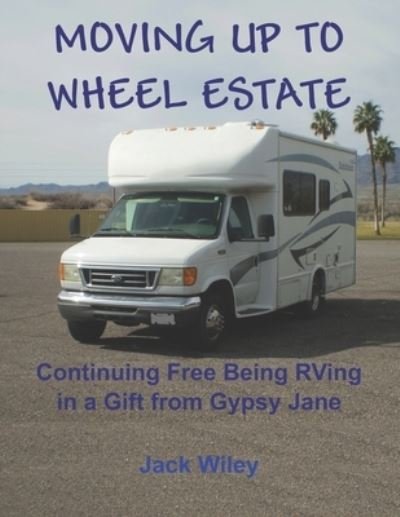 Cover for Jack Wiley · Moving Up to Wheel Estate (Paperback Book) (2019)