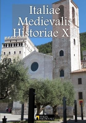 Cover for Italia Medievale · Italiae Medievalis Historiae XII (Paperback Book) (2022)