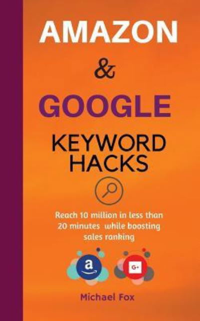 Cover for Michael Fox · Amazon and Google Keyword Hacks (Pocketbok) (2018)