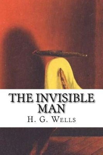Cover for H. G. Wells · The Invisible Man (Paperback Book) (2018)