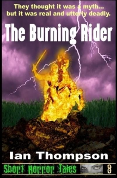 Cover for Ian Thompson · The Burning Rider (Paperback Book) (2016)