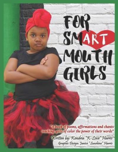 Cover for Kendria K Harris · For Smart Mouth Girls (Taschenbuch) (2018)