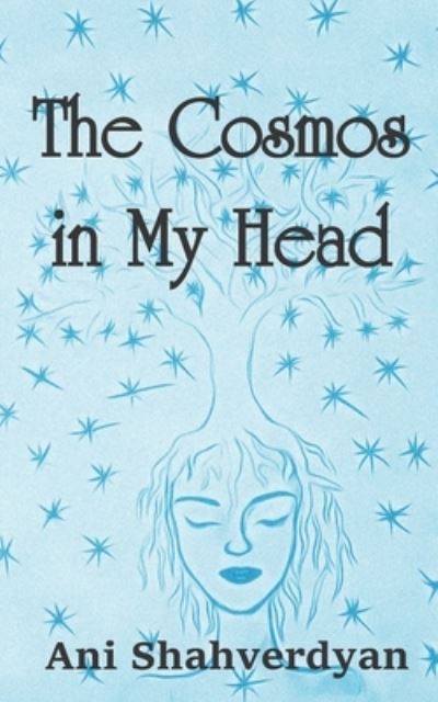 Cover for Ani Shahverdyan · Cosmos in My Head (N/A) (2018)