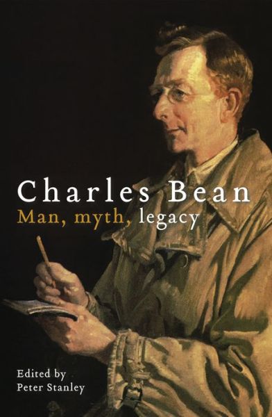 Cover for Peter Stanley · Charles Bean: Man, myth, legacy (Paperback Book) (2017)