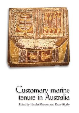 Cover for Nicolas Peterson · Customary Marine Tenure in Australia (Paperback Book) [First published in 1998 by Oceania Publications edition] (2014)