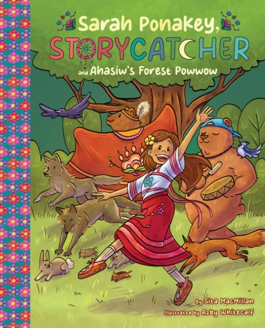 Sita MacMillan · Hsiw's Forest Powwow - Sarah Ponakey, Storycatcher (Taschenbuch) (2024)