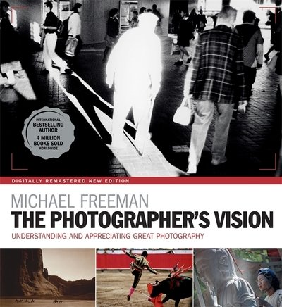 Cover for Michael Freeman · The Photographer's Vision Remastered - The Photographer's Eye (Paperback Book) (2019)