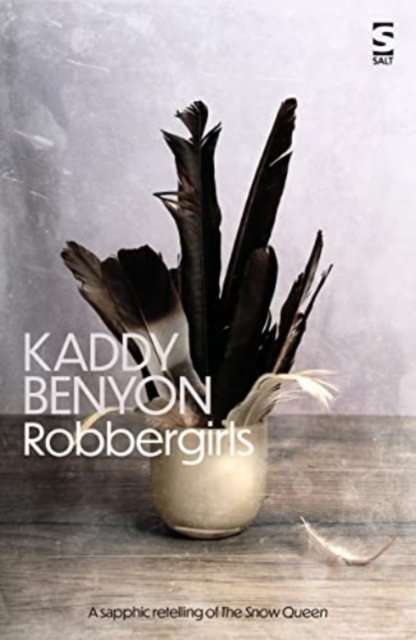 Cover for Kaddy Benyon · Robbergirls - Salt Modern Poets (Paperback Book) (2023)
