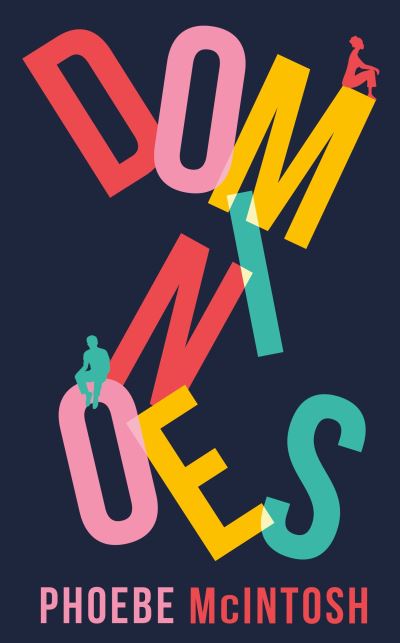 Dominoes - Phoebe McIntosh - Books - Vintage Publishing - 9781784744892 - March 7, 2024
