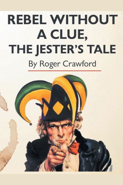 Cover for Roger Crawford · Rebel Without A Clue, The Jester's Tale (Pocketbok) (2015)