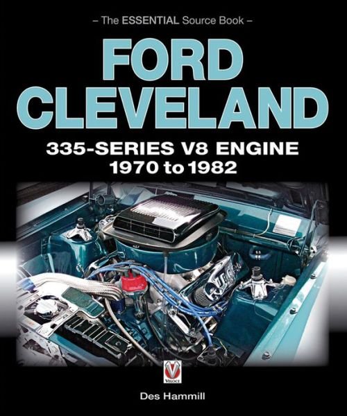 Cover for Des Hammill · Ford Cleveland 335-Series V8 Engine 1970 to 1982: The Essential Source Book (Paperback Bog) (2017)